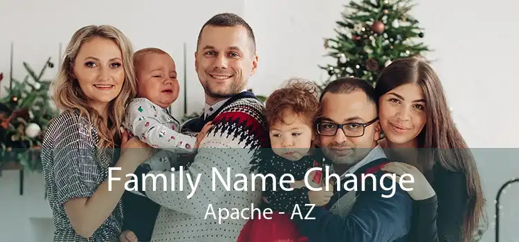 Family Name Change Apache - AZ