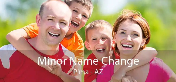 Minor Name Change Pima - AZ
